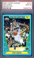 Pau Gasol Psa Mint 9 2001 Topps Chrome Refractor Rookie