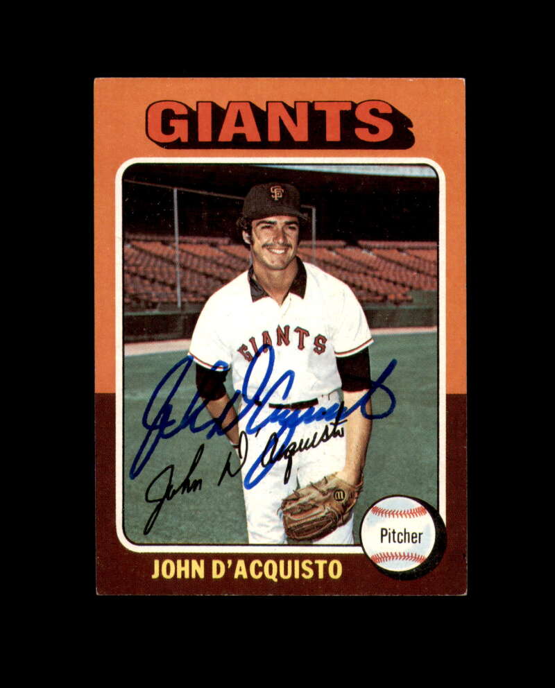 John D'Acquisto Hand Signed 1975 Topps San Francisco Giants Autograph