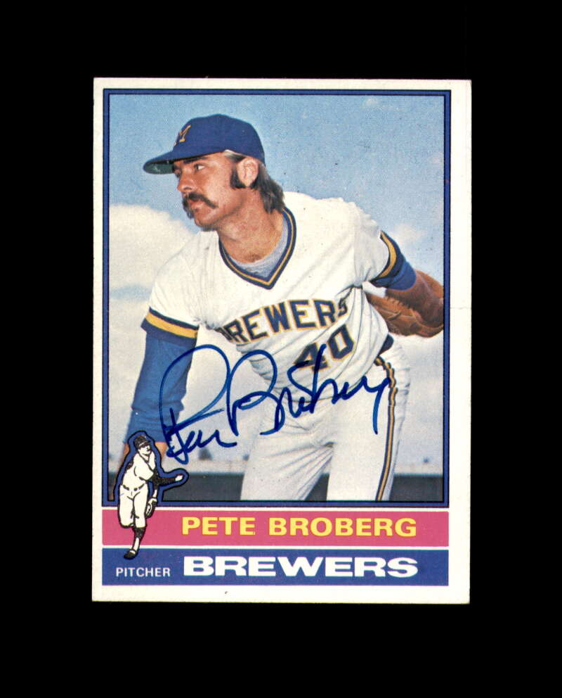 Pete Broberg Hand Signed 1976 Topps Milwaukee Brewers Autograph