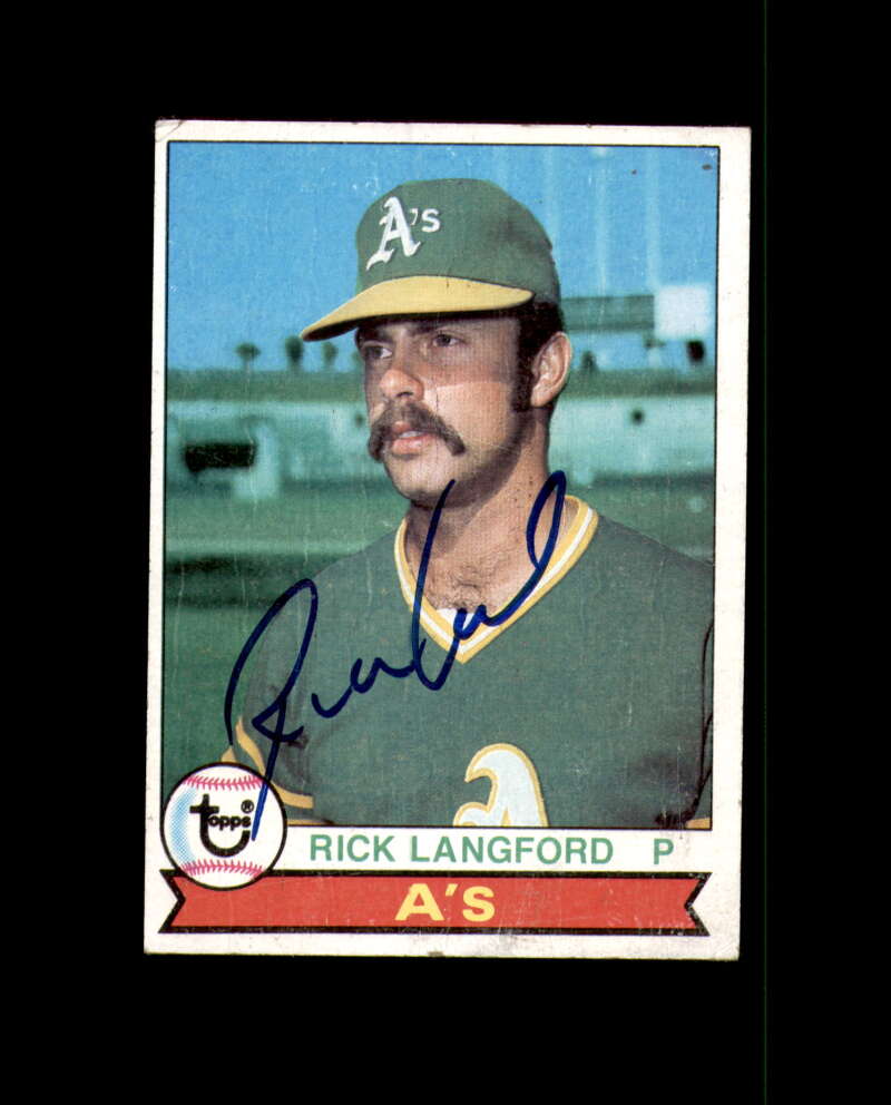 Rick Langford Hand Signed 1979 Topps Oakland Athletics Autograph