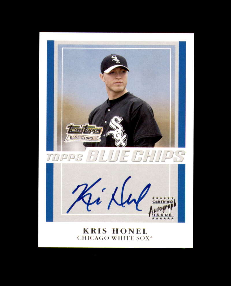 Kris Honel 2003 Blue Chips Signed Topps White Sox