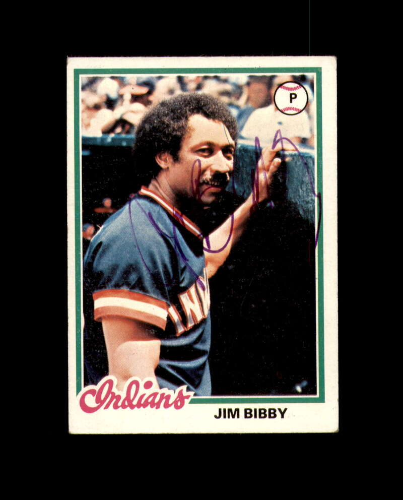 Jim Bibby Hand Signed 1978 Topps Cleveland Indians Autograph
