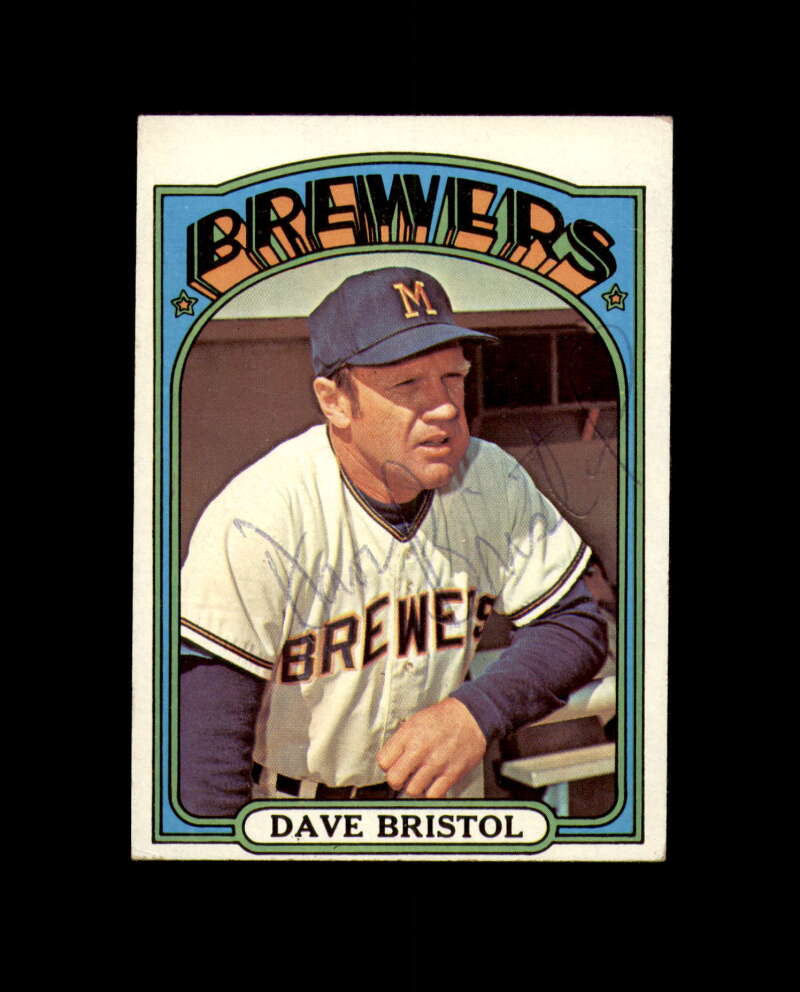 Dave Bristol Hand Signed 1972 Topps Milwaukee Autograph