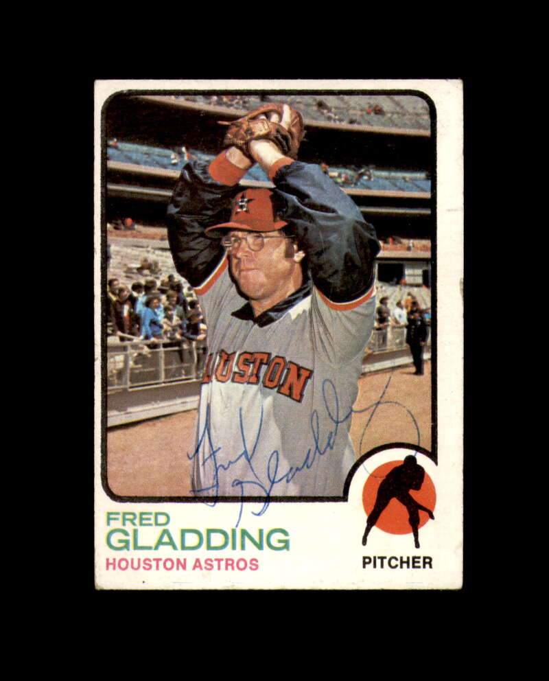 Fred Gladding Hand Signed 1973 Topps Houston Astros Autograph