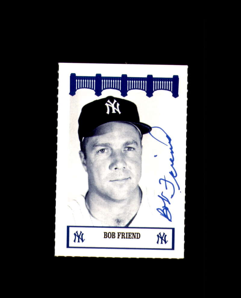Bob Friend Signed 1992 Wiz Yankees The 60's New York Yankees Autograph