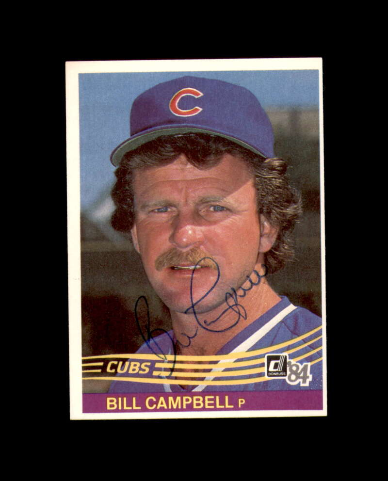 Bill Campbell Signed 1984 Donruss Chicago Cubs Autograph