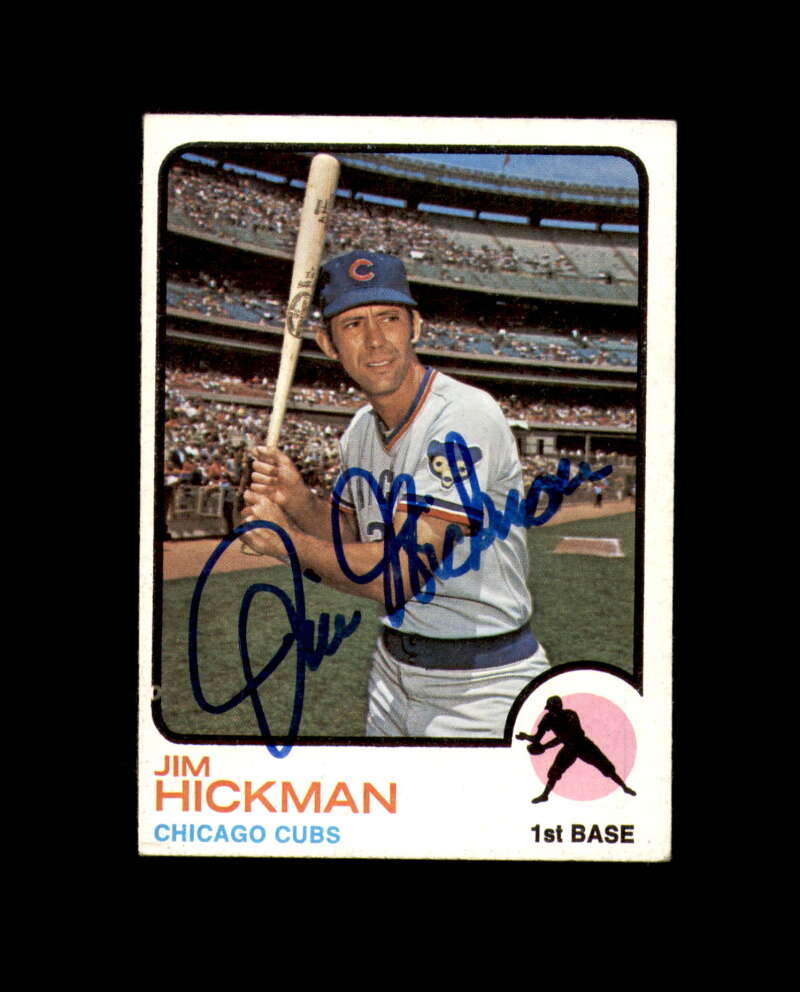 Jim Hickman Signed Authentic 1973 Topps Chicago Cubs Autograph
