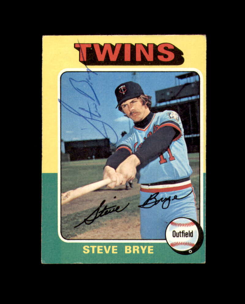 Steve Brye Signed Authentic 1975 Topps Minnesota Twins Autograph