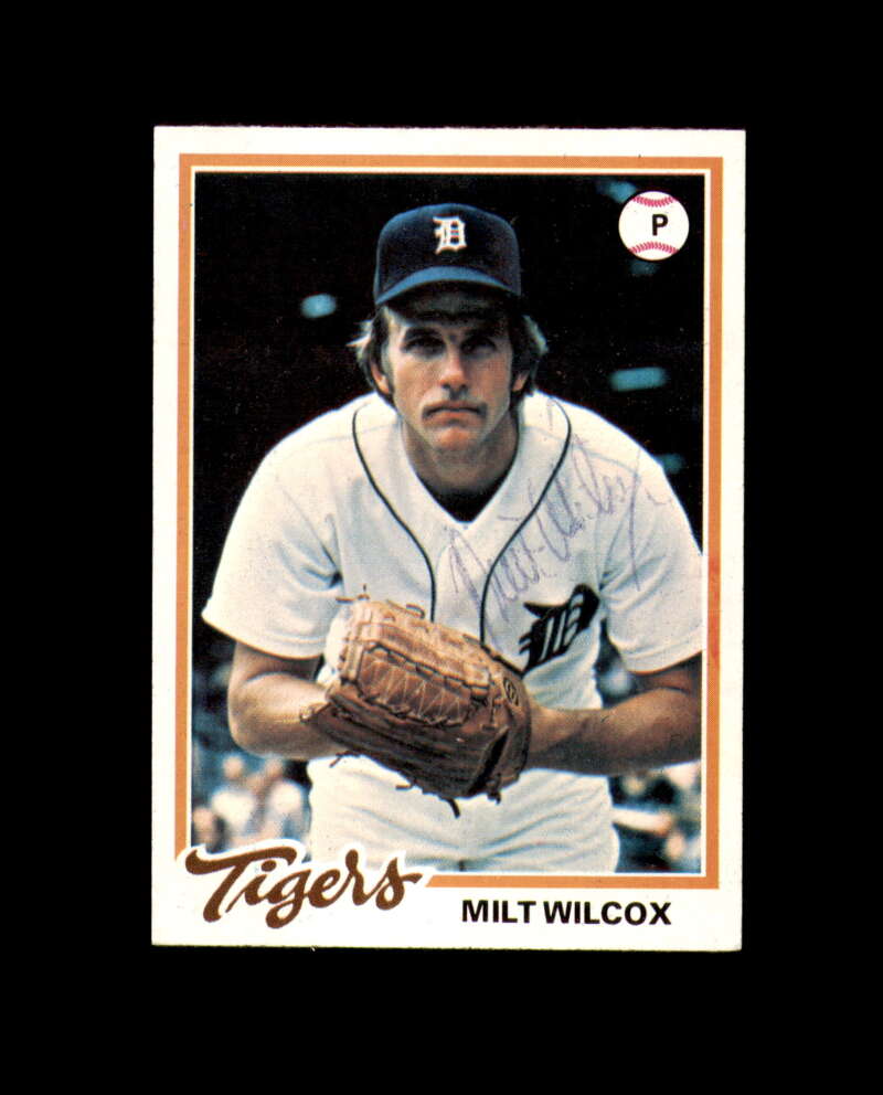 Milt Wilcox Signed 1978 Topps Detroit Tigers Autograph