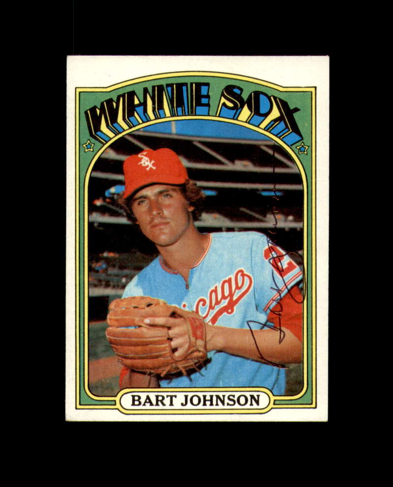 Bart Johnson Signed 1972 Topps Chicago White Sox Autograph