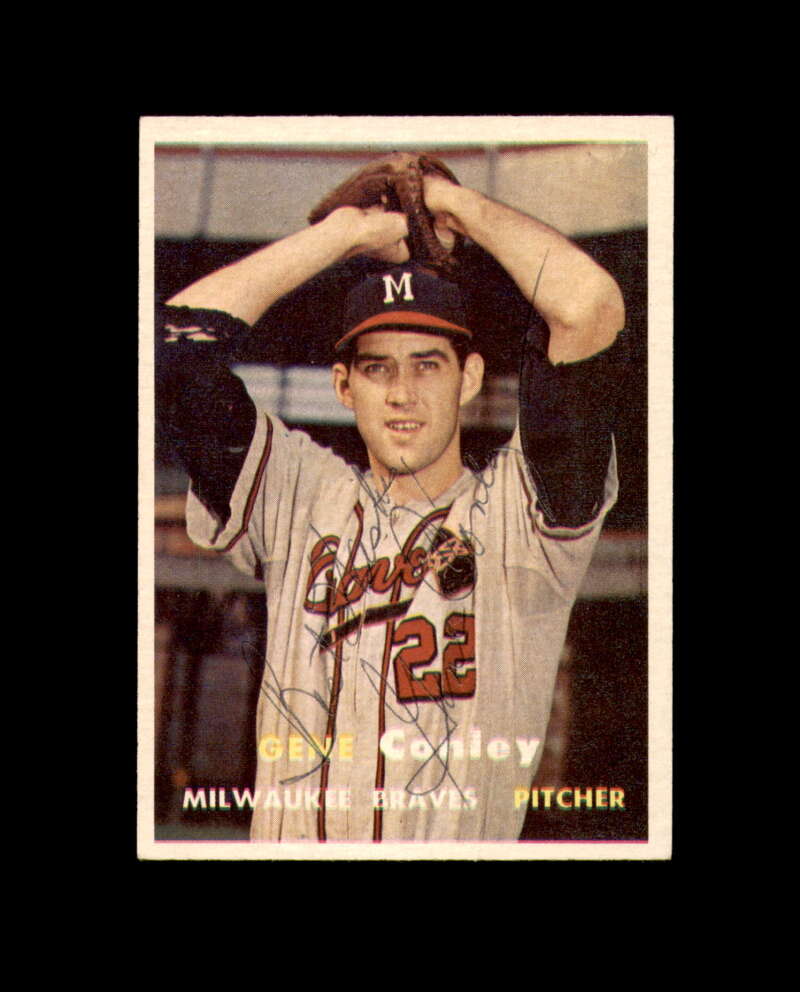 Gene Conley Signed 1957 Topps Milwaukee Braves Autograph
