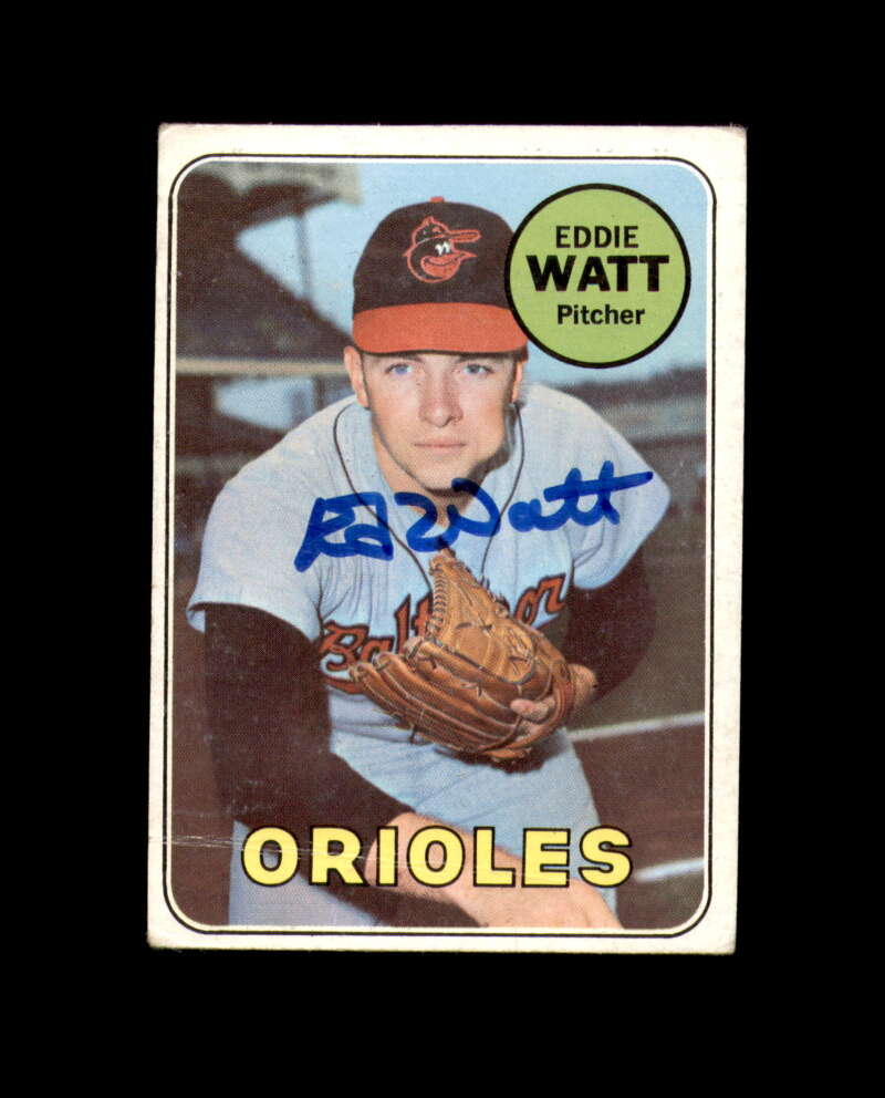 Eddie Watt Signed Authentic 1969 Topps Baltimore Orioles Autograph