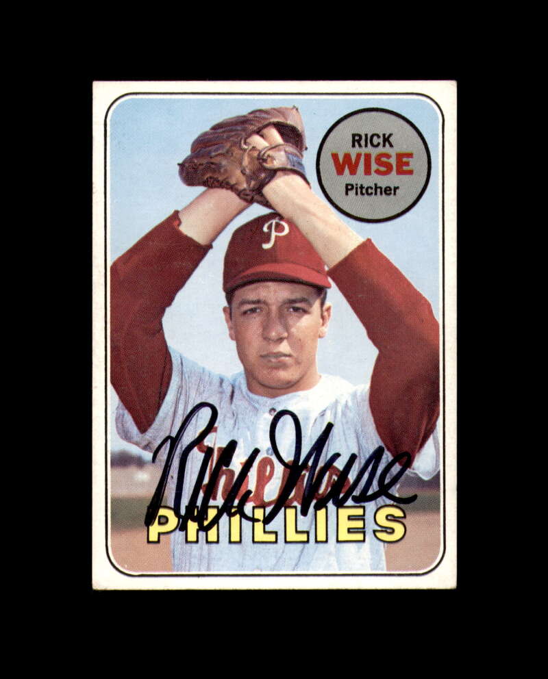 Rick Wise Signed Authentic 1969 Topps Philadelphia Phillies Autograph