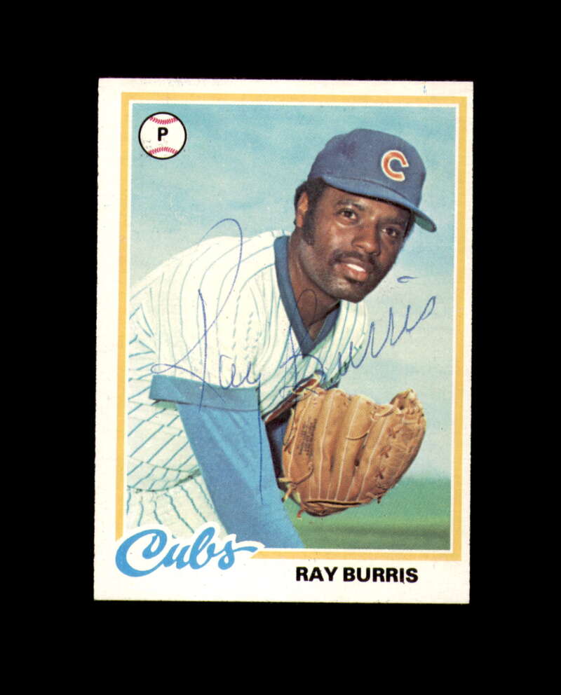 Ray Burris Signed 1978 Topps Chicago Cubs Autograph