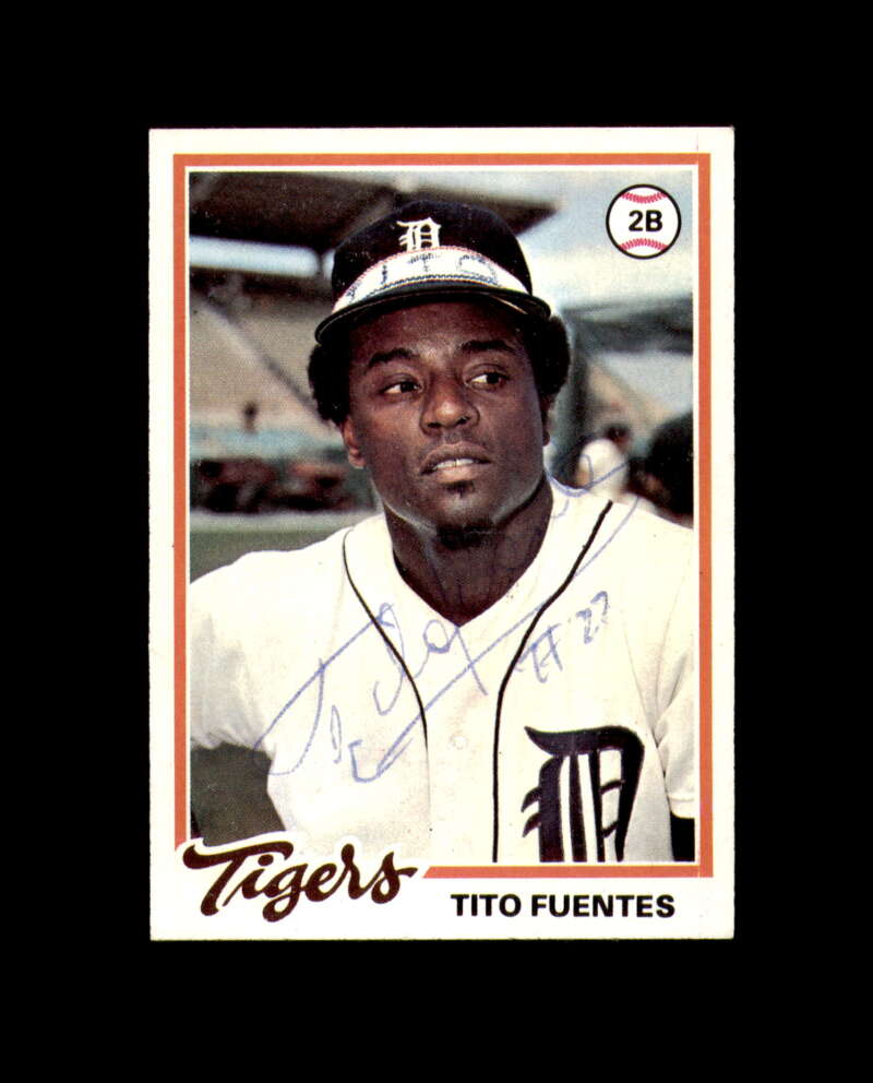 Tito Fuentes Signed 1978 Topps Detroit Tigers Autograph