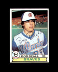 Bob Beall Signed 1979 Topps Atlanta Braves Autograph