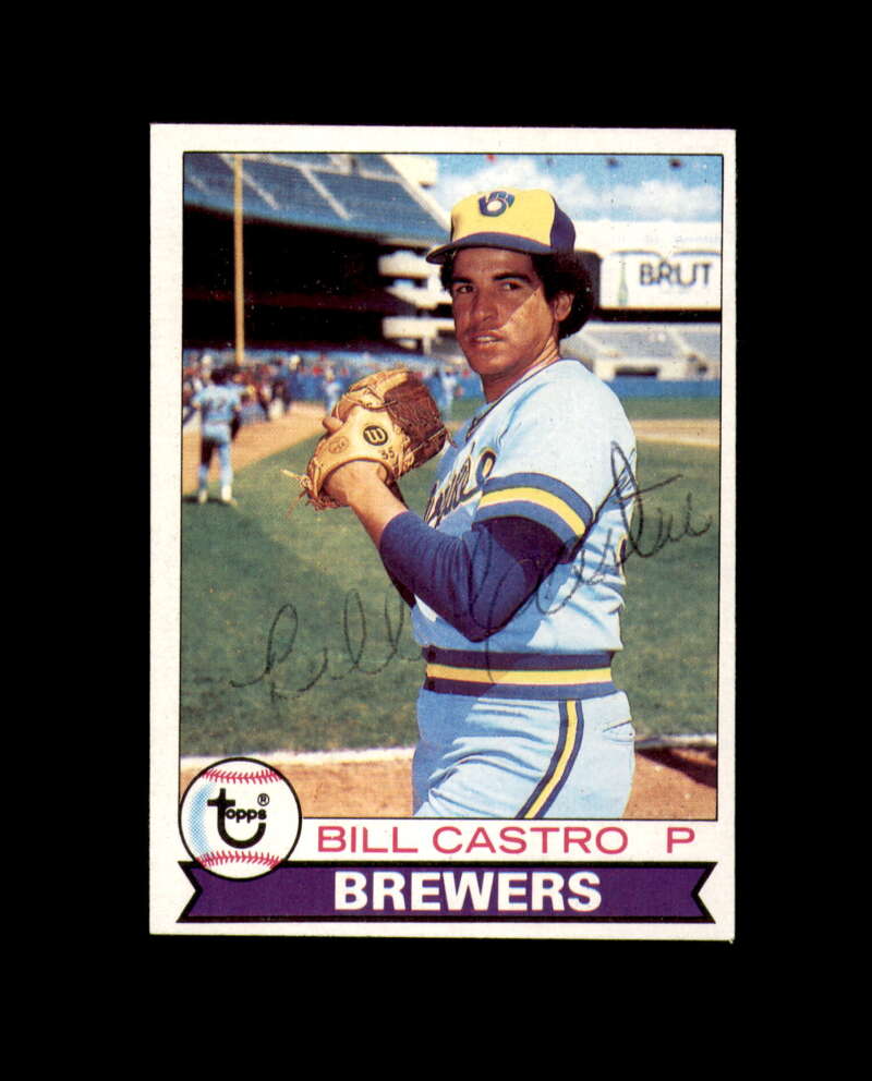 Bill Castro Signed 1979 Topps Milwaukee Autograph