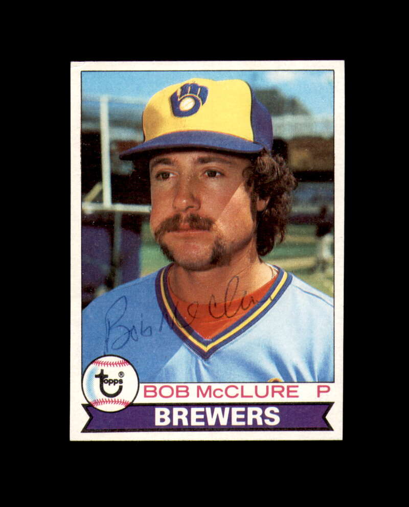 Bob McClure Signed 1979 Topps Milwaukee Autograph