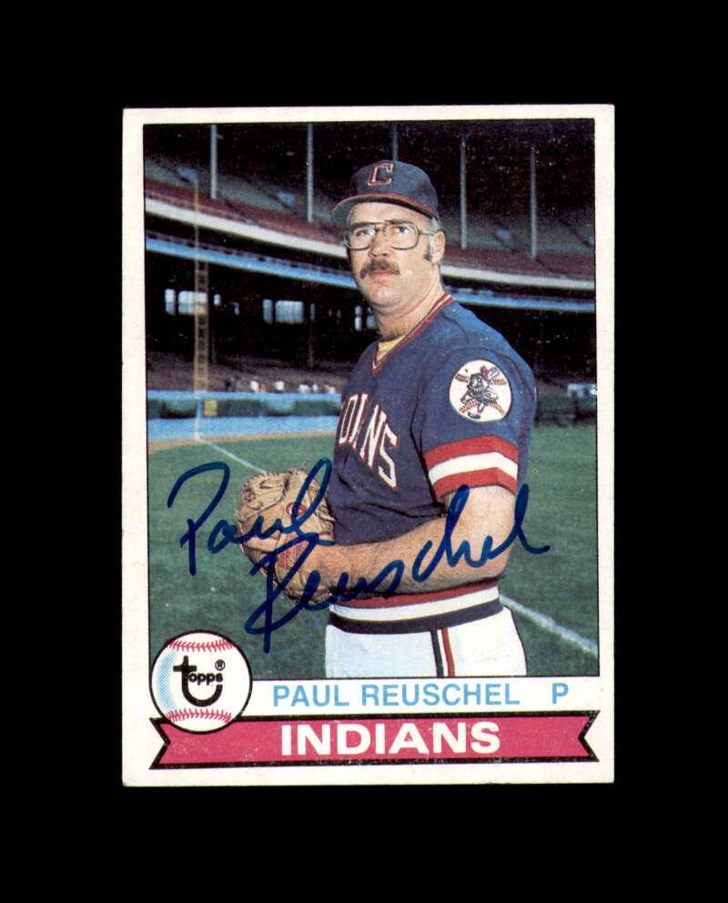 Paul Reuschel Signed 1979 Topps Cleveland Autograph