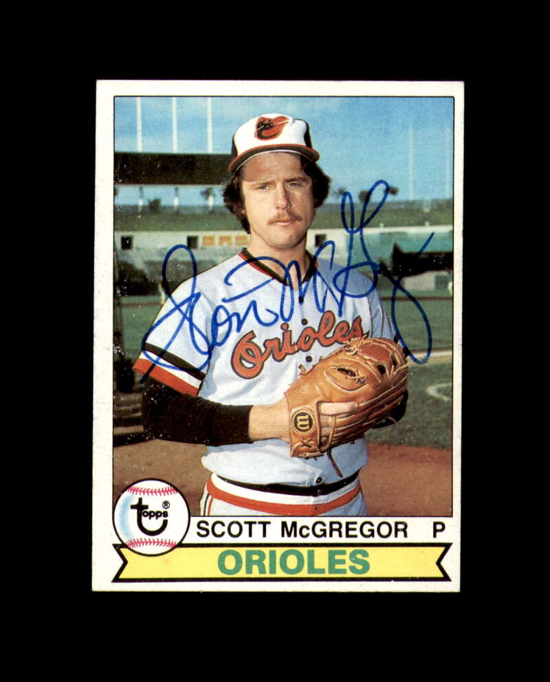 Scott McGregor Signed 1979 Topps Baltimore Orioles Autograph