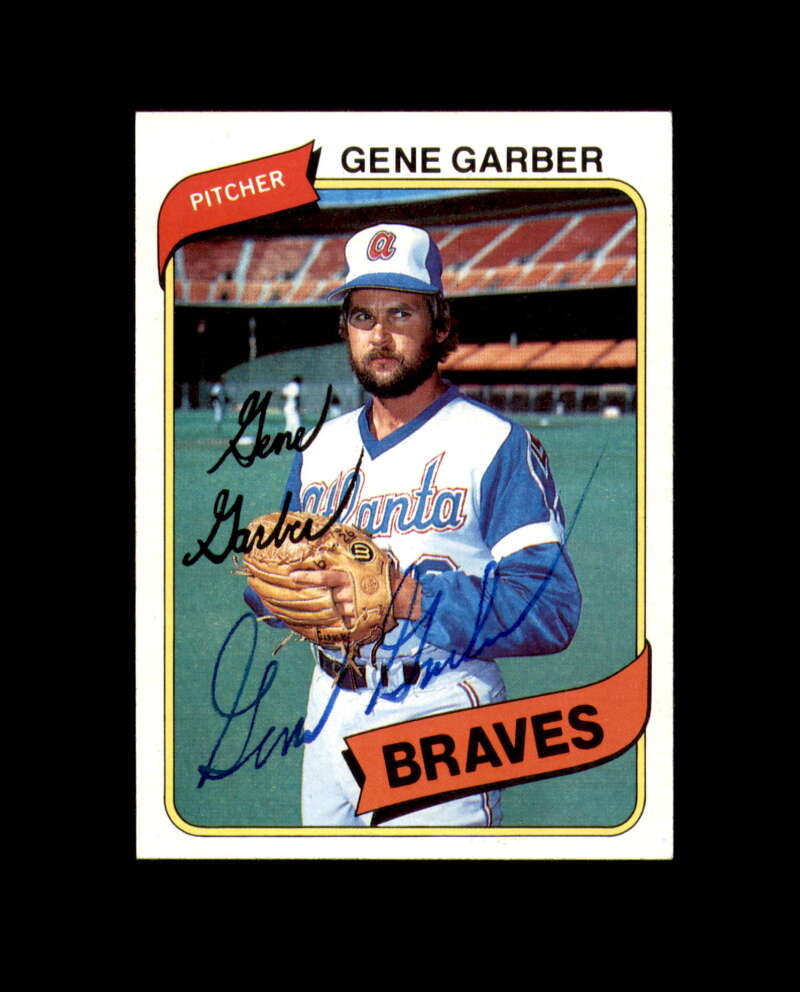 Gene Garber Signed 1980 Topps Atlanta Braves Autograph