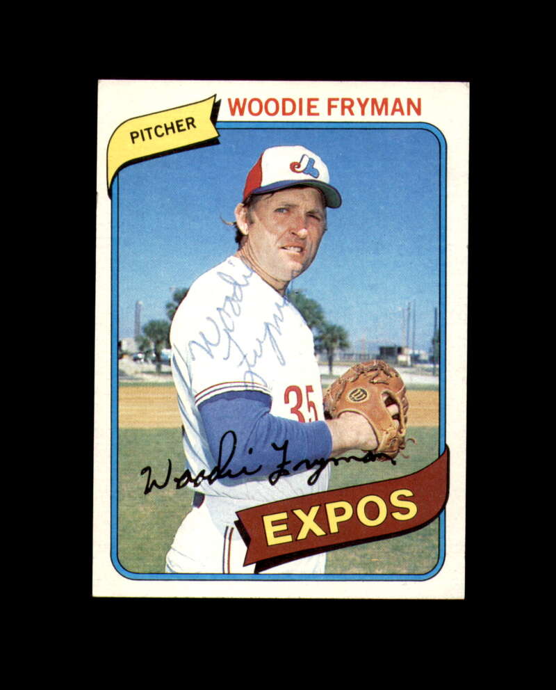 Woodie Fryman Signed 1980 Topps Montreal Expos Autograph