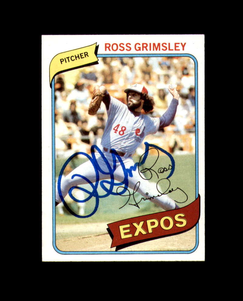 Ross Grimsley Signed 1980 Topps Montreal Expos Autograph