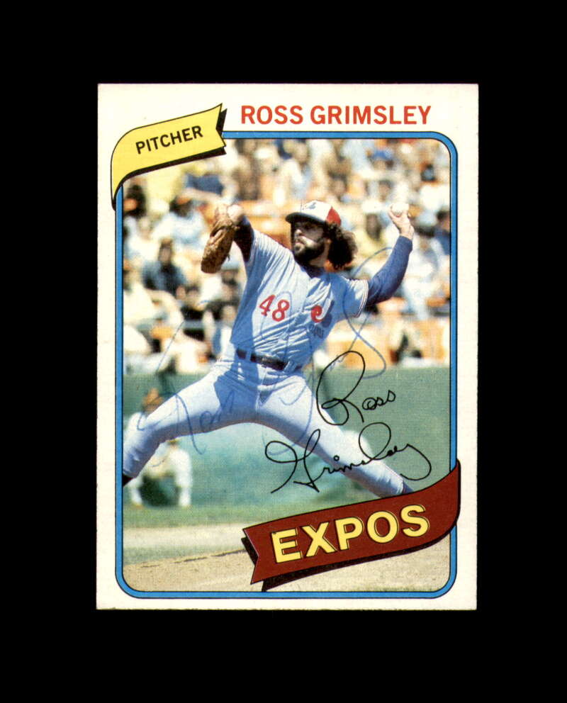 Ross Grimsley Signed 1980 Topps Montreal Expos Autographed