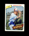 Tom Hutton Signed 1980 Topps Montreal Expos Autograph