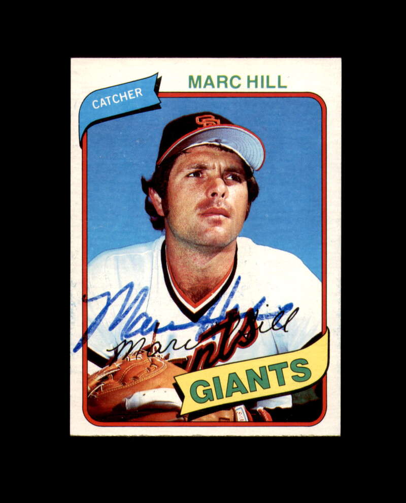 Marc Hill Signed 1980 Topps San Francisco Giants Autograph