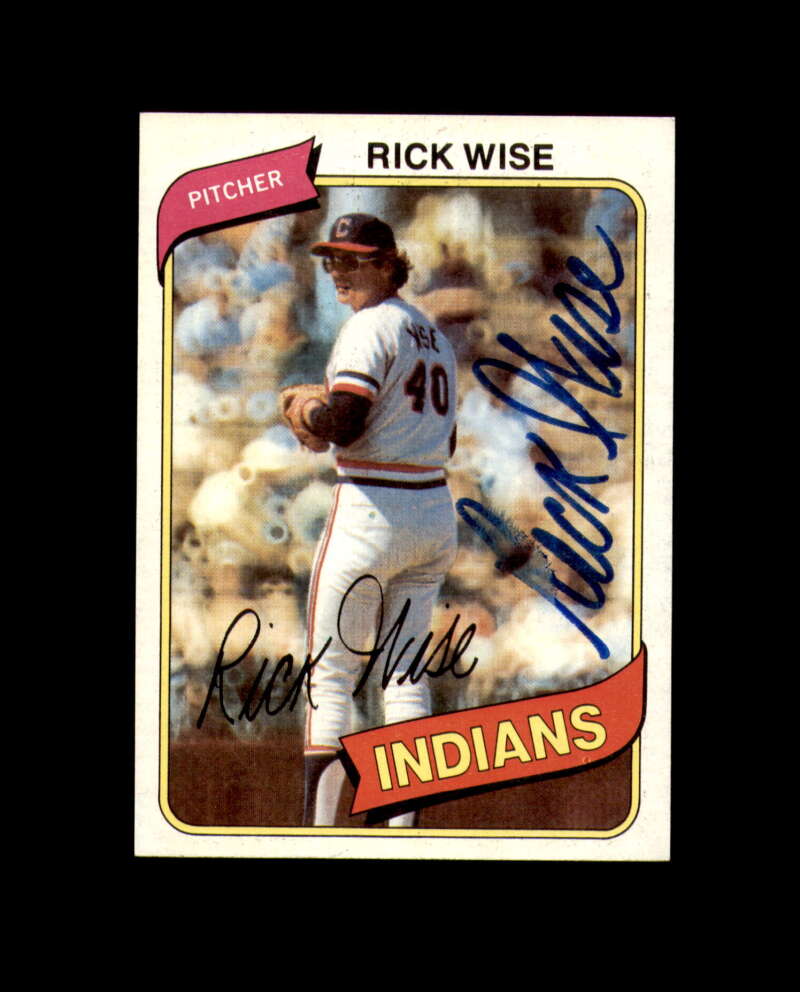 Rick Wise Signed 1980 Topps Cleveland Autograph