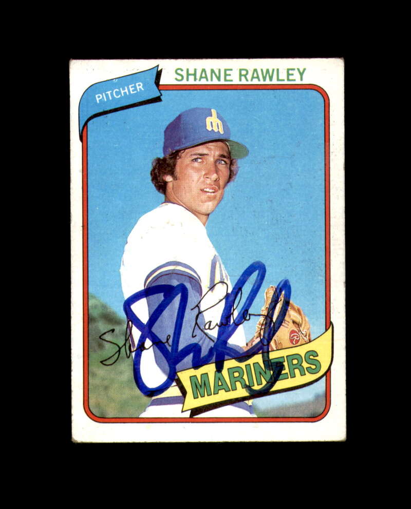 Shane Rawley Signed 1980 Topps Seattle Mariners Autograph