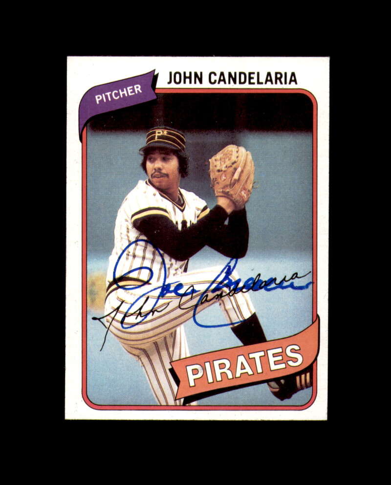 John Candelaria Signed 1980 Topps Pittsburgh Pirates Autograph