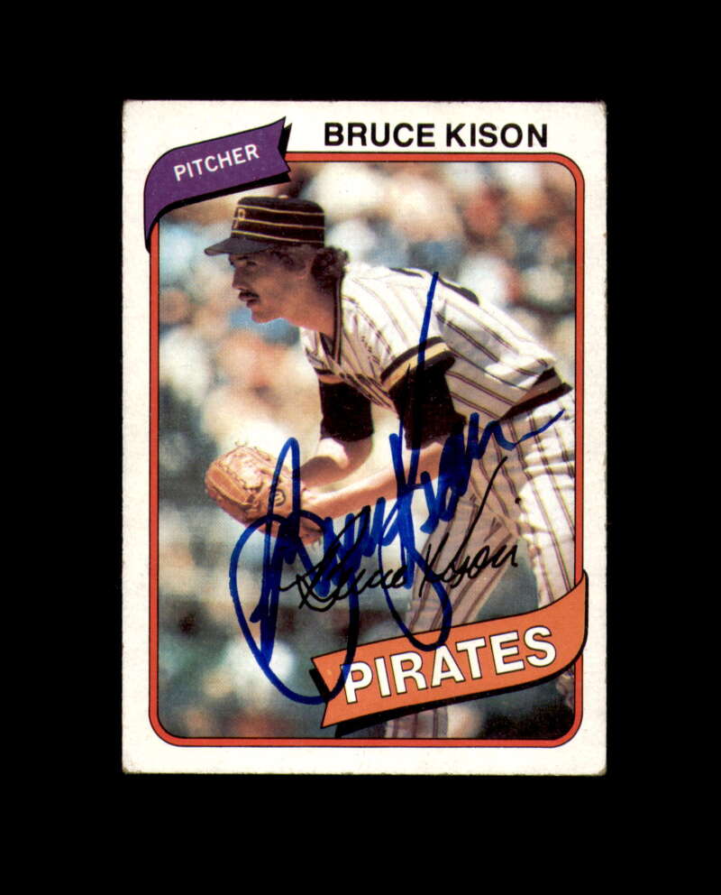 Bruce Kison Signed 1980 Topps Pittsburgh Pirates Autograph