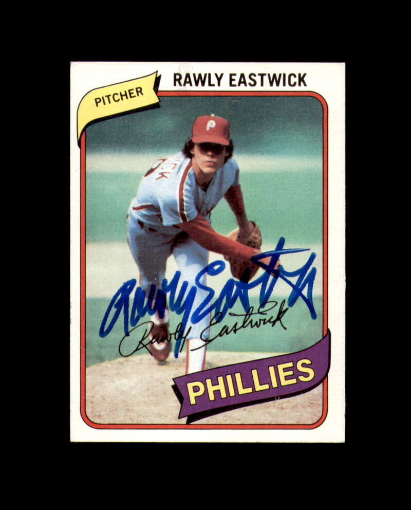 Rawly Eastwick Signed 1980 Topps Philadelphia Phillies Autograph