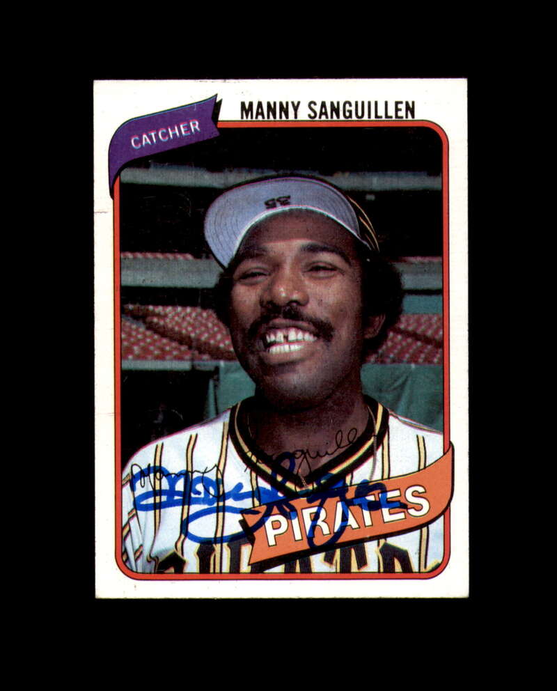 Manny Sanguillen Signed 1980 Topps Pittsburgh Pirates Autograph