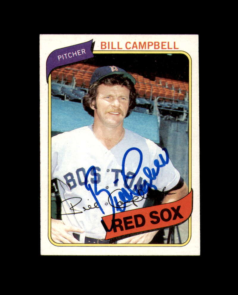 Bill Campbell Signed 1980 Topps Boston Red Sox Autograph