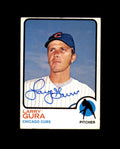 Larry Gura Signed 1973 Topps Chicago Cubs Autograph