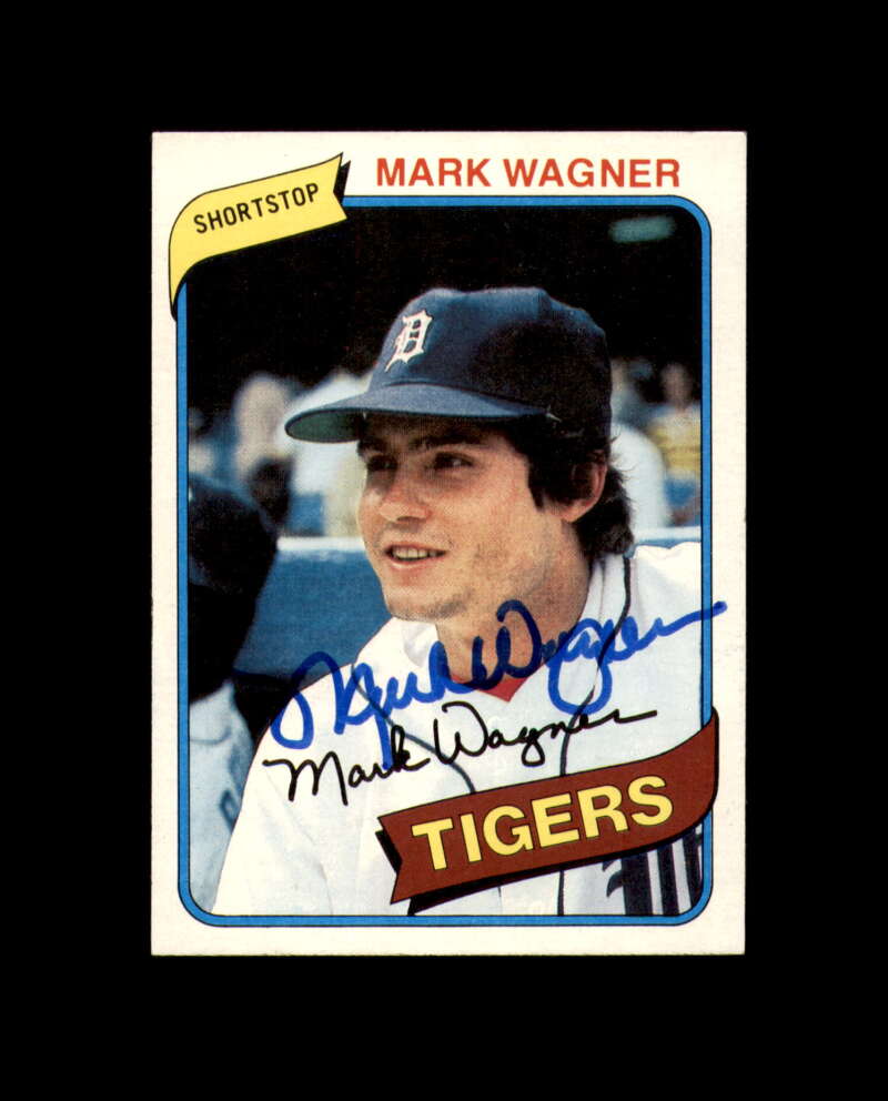 Mark Wagner Signed 1980 Topps Detroit Tigers Autograph