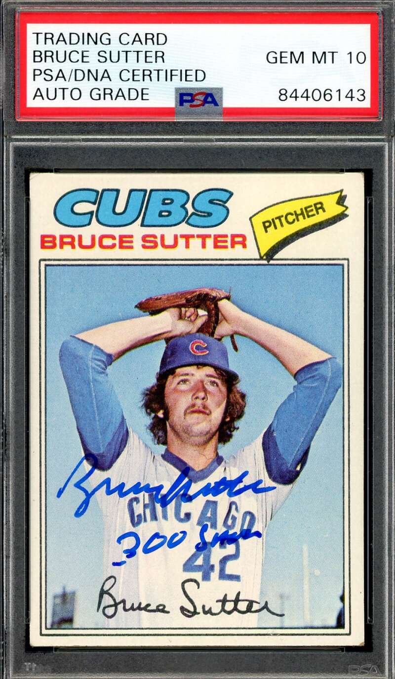 Bruce Sutter Gem Mint 10 PSA DNA Signed 1977 Topps Rookie Autograph