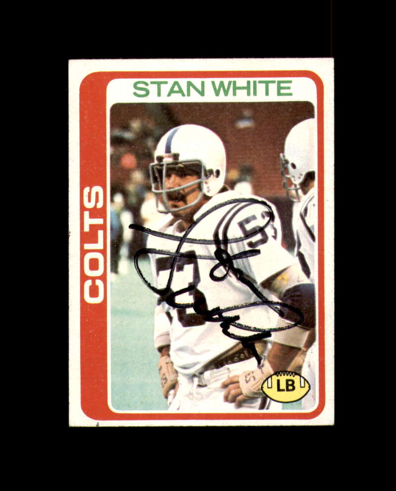 Stan White Signed 1978 Topps Baltimore Colts Autograph