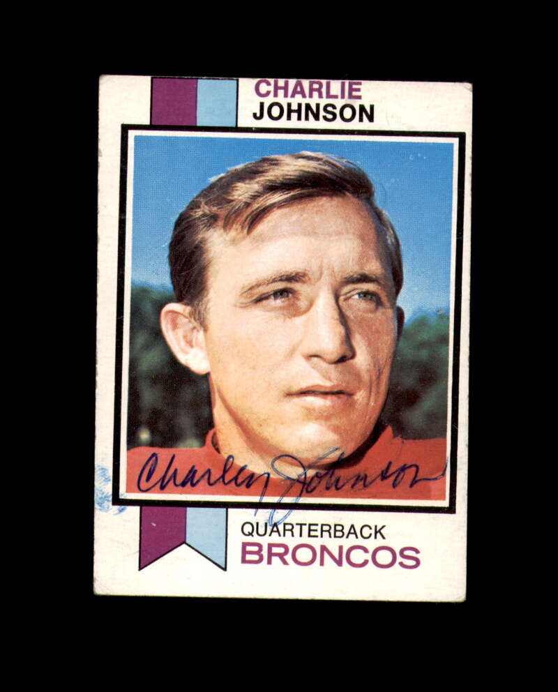 Charlie Johnson Signed 1973 Topps Denver Broncos Autograph