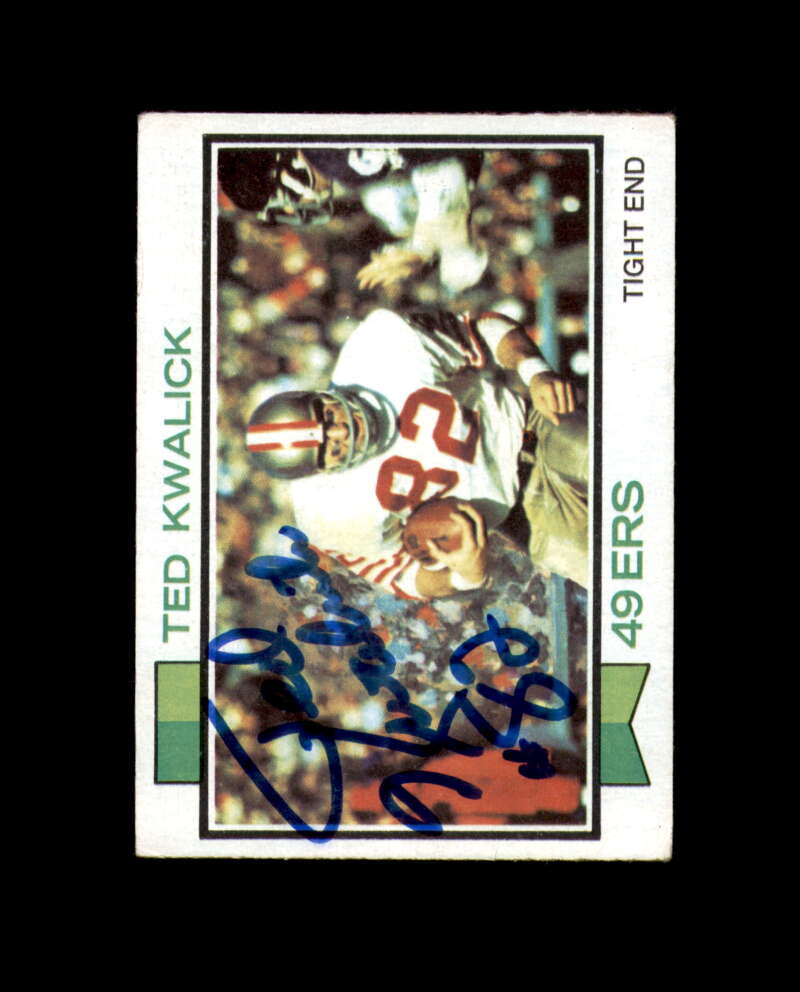 Ted Kwalick Signed 1973 Topps San Francisco 49ers Autograph