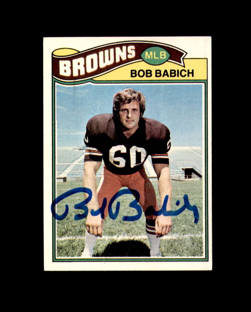 Bob Babich Signed 1977 Topps Cleveland Browns Autograph