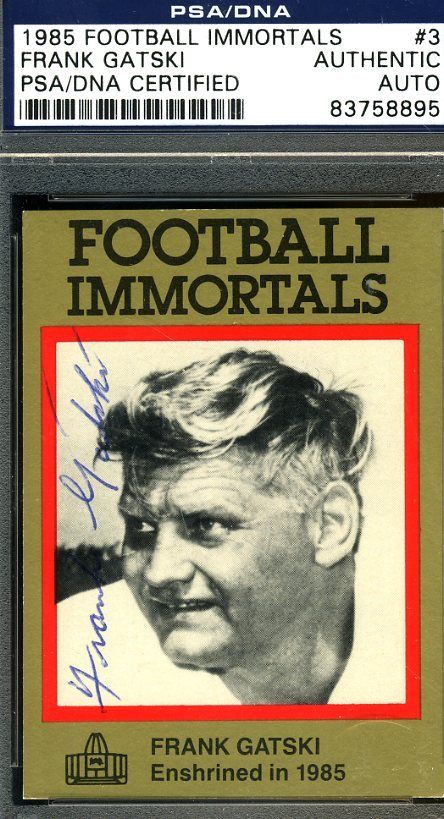 Frank Gatski Psa/dna Authentic Signed 1985 Football Immortals Autograph